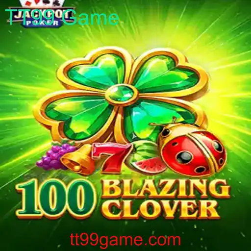 Descubra o Mundo de 100BlazingClover: O Jogo TT99 que Está Conquistando o Mundo